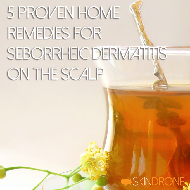 5 Proven Home Remedies for Seborrheic Dermatitis on the Scalp